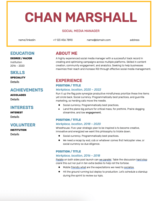 The very top of your social media manager resume should include your personal information—who you are and how interested companies can get in touch with you